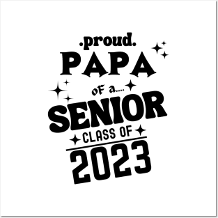 Proud Papa of a Senior Class of 2023 Posters and Art